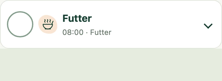 Echte App-Aufnahme: Futter um 08:00, noch nicht abgehakt